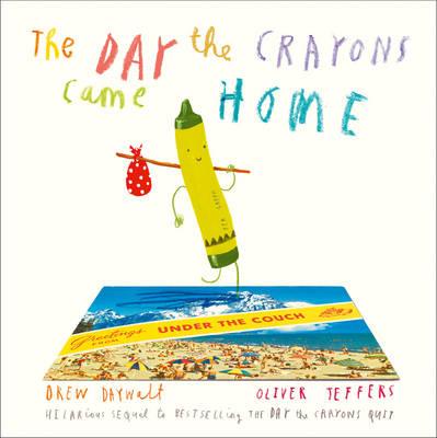 Drew Daywalt: The Day the Crayons Came Home, illustrated by Oliver Jeffers - Tales for Tadpoles