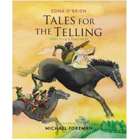 Edna O' Brien: Tales for the Telling, Irish Folk & Fairytales, Illustrated by Michael Foreman (Second - Hand)) - Tales for Tadpoles