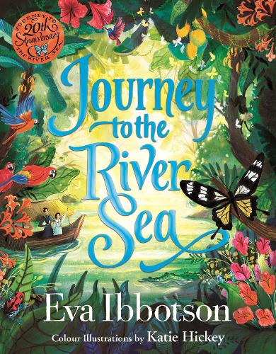 Eva Ibbotson: Journey to the River Sea (20th Anniversary Edition), illustrated by Katie Hickey - Tales for Tadpoles