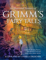Brother's Grimm: An Illustrated Treasury of Grimm's Fairy Tales, illustrated by Daniela Drescher