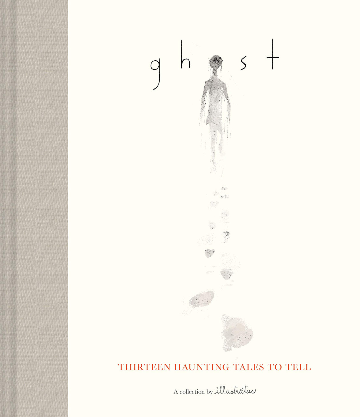  Ghost, Thirteen Haunting Tales to Tell