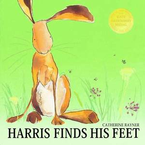Catherine Rayner: Harris Finds His Feet