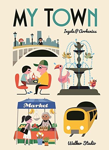 Ingela P Arrhenius: My Town - Tales for Tadpoles