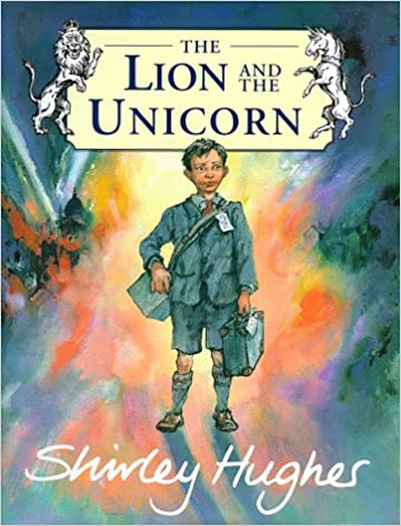 Shirley Hughes: The Lion and the Unicorn (Second Hand)
