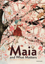 Maia and What Matters by Tune Mortier illustrated by Kaatje Vermeire
