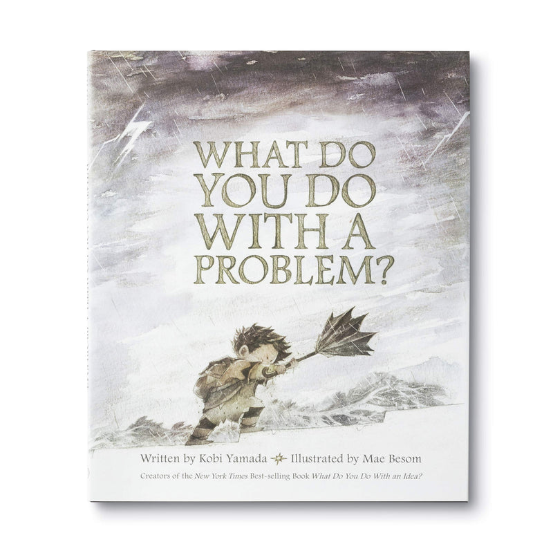 What Do You Do With a Problem by Kobi Yamada, illustrated by Mae Besom