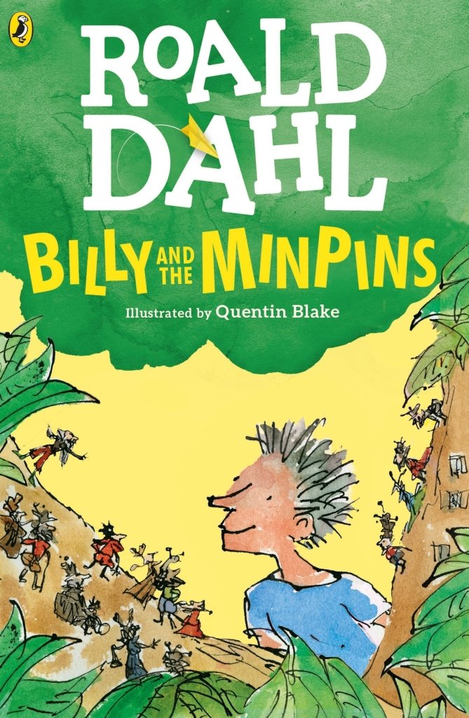 Roald Dahl: Billy and The Minpins, Illustrated by Quentin Blake - Tales for Tadpoles