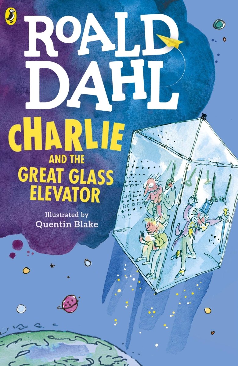 Roald Dahl: Charlie and the Great Glass Elevator, illustrated by Quentin Blake (Second - Hand) - Tales for Tadpoles