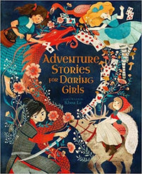 Samantha Newman: Adventure Stories for Daring Girls, Illustrated by Khoa Lee - Tales for Tadpoles