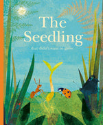 The Seedling That Didn't Grow by Britta Teckentrup