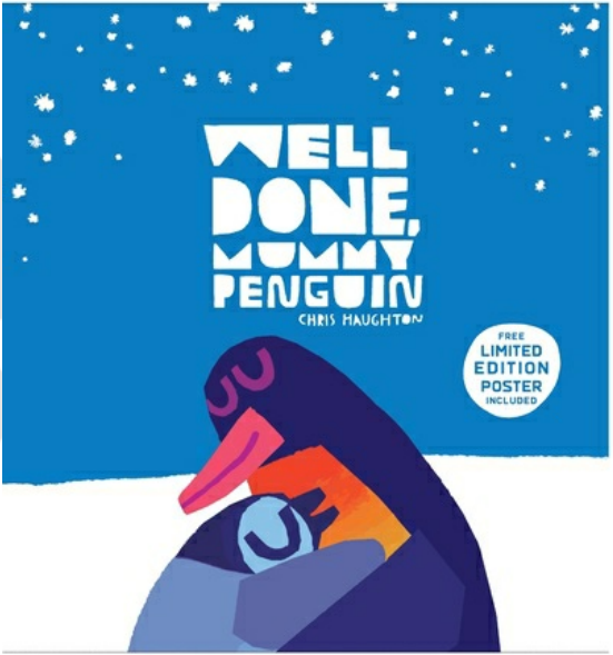 Well Done, Mummy Penguin by Chris Haughton