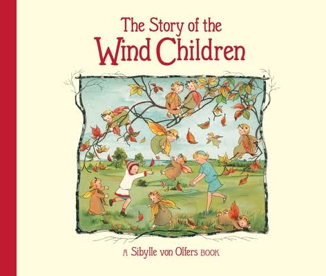 The Story of the Wind Children by Sibylle von Olfers