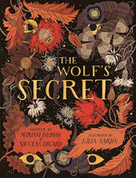 The Wolf's Secrets by Myriam Dahman & Nicolas Digard, illustrated by Julia Sarda