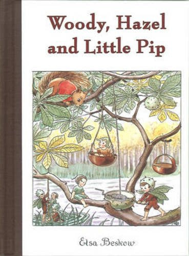 Woody Hazel and Little Pip by Elsa Beskow
