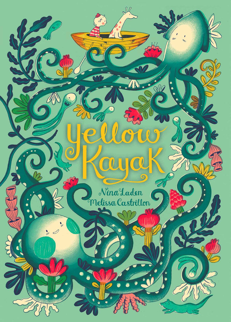 Yellow Kayak by Nina Laden, illustrated by Melissa Castrillon